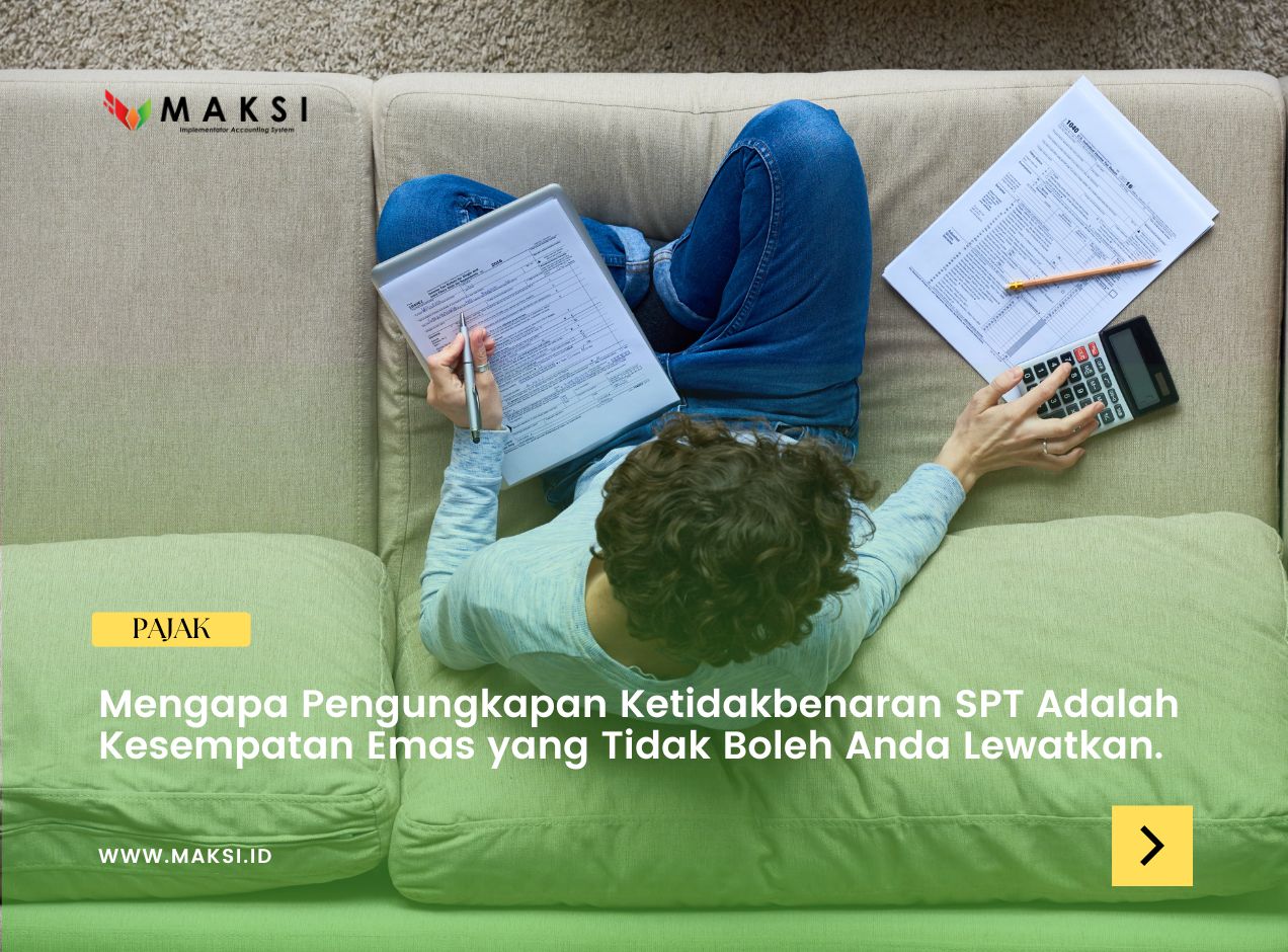 Mengapa Pengungkapan Ketidakbenaran SPT Adalah Kesempatan Emas yang Tidak Boleh Anda Lewatkan